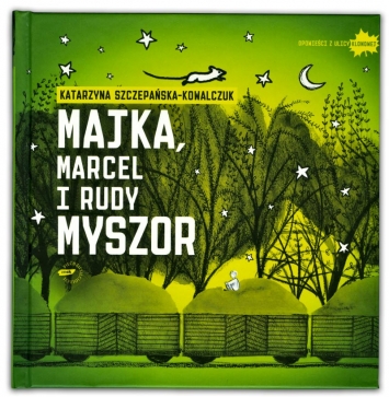 Majka, marcel i rudy myszor | Katarzyna Szczepańska-Kowalczuk