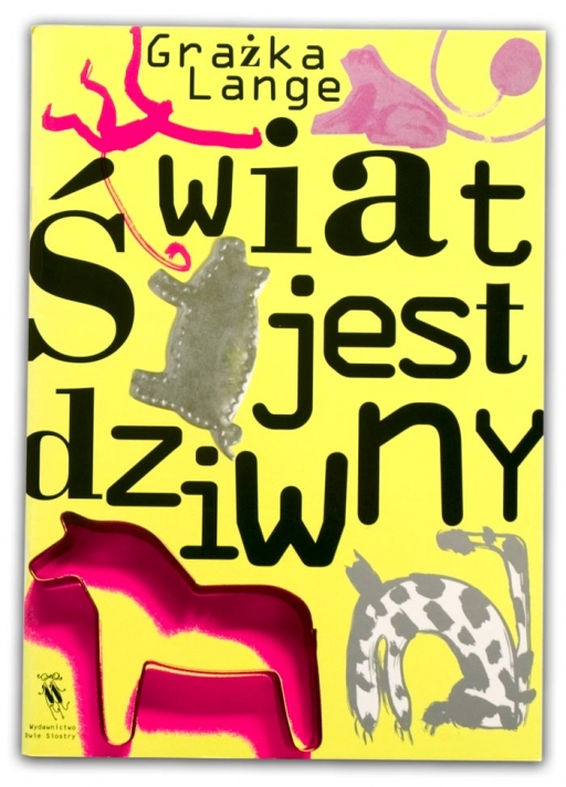 Świat jest dziwny | Grażka Lange